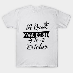 A queen was born in October T-Shirt